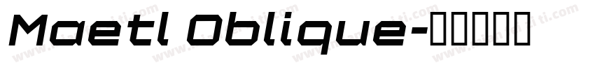 Maetl Oblique字体转换